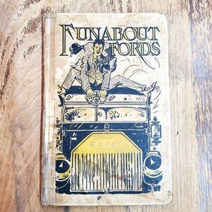 Antique 1915 Book Funabout Fords by J J White Published by The Howell Co.